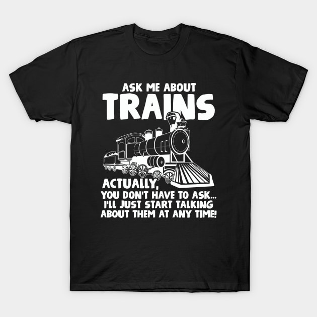 Trains Locomotive Railroad Trainspotter T-Shirt by CreativeGiftShop